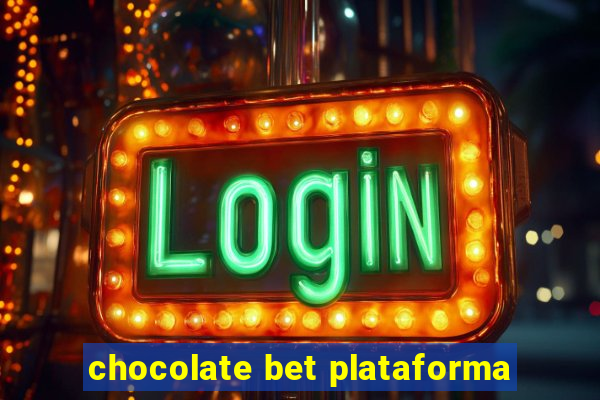 chocolate bet plataforma